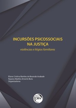 Incursões psicossociais na justiça: violências e litígios familiares