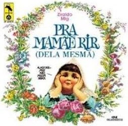 Pra Mamãe Rir (Dela Mesma)