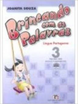 Brincando com as Palavras: Língua Portuguesa: 3ª Série Ens. Fundam.