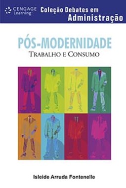 Pós-modernidade: trabalho e consumo