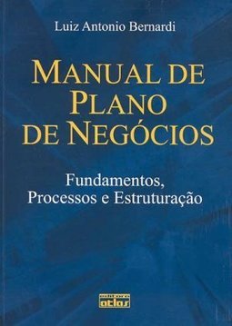Manual de Plano de Negócios: Fundamentos, Processos e Estruturação