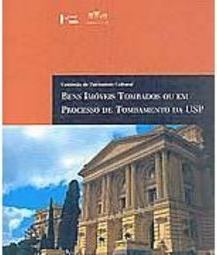 Bens Imóveis Tombados ou em Processo de  da USP