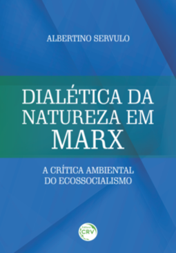 Dialética da natureza em Marx: a crítica ambiental do ecossocialismo