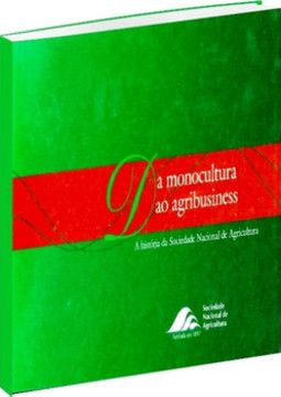 Da monocultura ao agribusiness: a história da sociedade nacional de agricultura