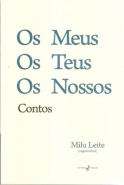 Os meus, os teus, os nossos: contos