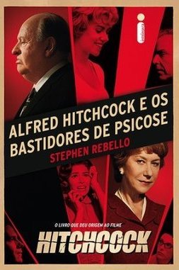 ALFRED HITCHCOCK E OS BASTIDORES DE PSICOSE