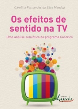 Os efeitos de sentido na tv: uma análise semiótica do programa cocoricó