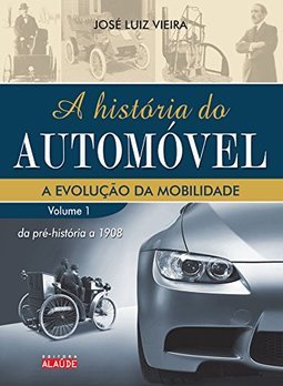 História do Automóvel - vol. 1