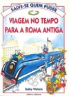 Viagem no Tempo para a Roma Antiga (Salve-se Quem Puder)