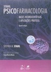 Stahl - Psicofarmacologia: Bases neurocientíficas e aplicações práticas