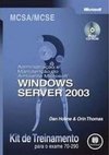Administração e Manutenção do Ambiente Microsoft Windows Server 2003
