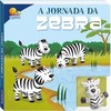 Dedoche - Leia e brinque: A jornada da zebra