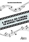 A música no cinema de robert bresson