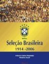 Seleção Brasileira 1914-2006