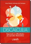 Discalculia - Superando As Dificuldades Em Aprender Matematica
