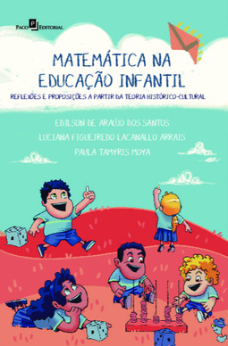 Matemática na educação infantil: reflexões e proposições a partir teoria histórico-cultural