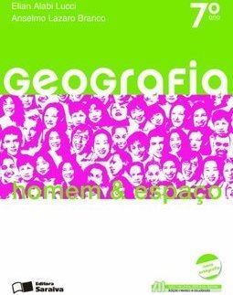 Geografia: Homem & Espaço - 7º Ano Do Ensino Fundamental - Elian Alabi Lucci