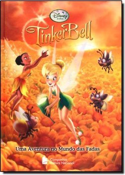 TINKER BELL - UMA AVENTURA NO MUNDO DAS FADAS