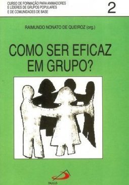 Como Ser Eficaz em Grupo? - vol. 2