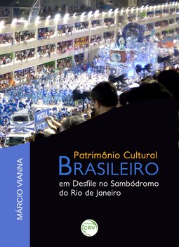 Patrimônio cultural brasileiro em desfile no Sambódromo do Rio de Janeiro