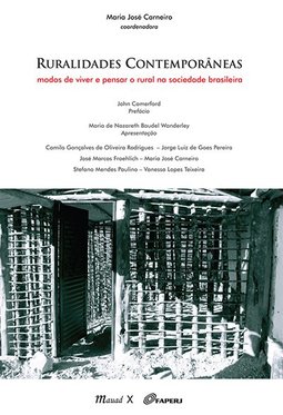 Ruralidades contemporâneas: modos de viver e pensar o rural na sociedade brasileira