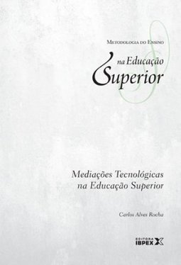 MEDIACOES TECNOLOGICAS NA EDUCACAO SUPERIOR