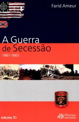 A guerra da secessão: 1861-1865