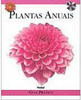 Plantas Anuais: Guia Prático