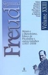 Moisés e o monoteísmo, esboço de psicanálise e outros trabalhos (1937-1939)