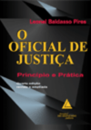 O oficial de justiça: Princípios e prática
