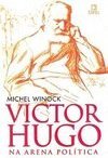 Victor Hugo Na Arena Política