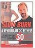 Slow Burn: a Revolução do Fitness