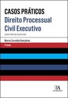 Direito processual civil executivo: casos práticos resolvidos