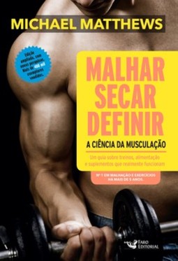Malhar, secar, definir: a ciência da musculação