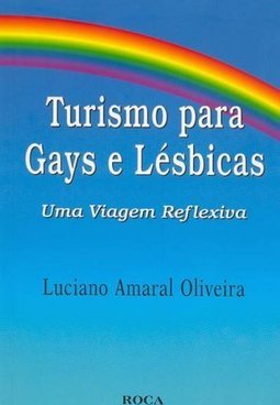 Turismo para Gays e Lésbicas: uma Viagem Reflexiva