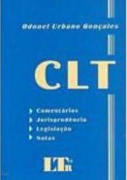 CLT: Comentários, Jurisprudência, Legislação, Notas