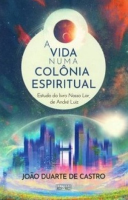 A vida numa colônia espiritual