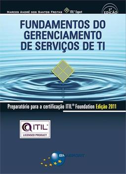 Fundamentos do gerenciamento de serviços de TI: preparatório para a certificação Itil Foundation