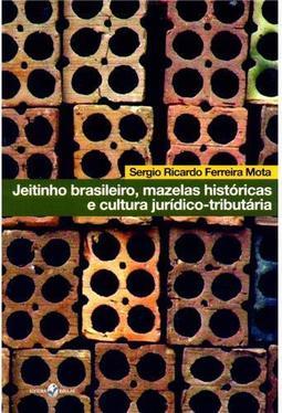 Jeitinho brasileiro, mazelas históricas e cultura jurídico-tributária
