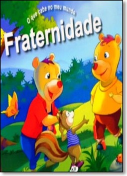 O que cabe no meu mundo II - Fraternidade