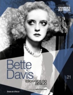 Bette Davis: Escravos do Desejo (Coleção Folha Grandes Astros do Cinema)