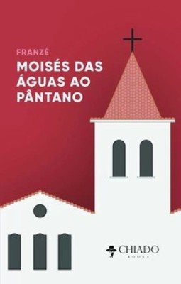 Moisés das águas ao pântano