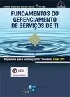 Fundamentos do gerenciamento de serviços de TI: preparatório para a certificação Itil Foundation