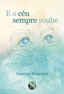 E o céu sempre soube