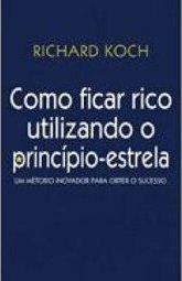 Como Ficar Rico Utilizando o Princípio-Estrela