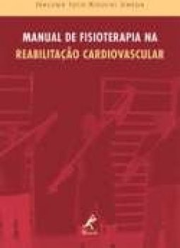 Manual de Fisioterapia na Reabilitação Cardiovascular