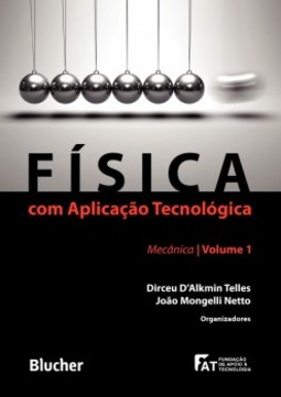 Física com aplicação tecnológica: mecânica