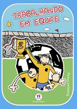 Football crazy: trabalhando em equipe