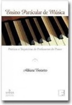 Ensino Particular de Música: Práticas e Trajetórias de Prof. de Piano