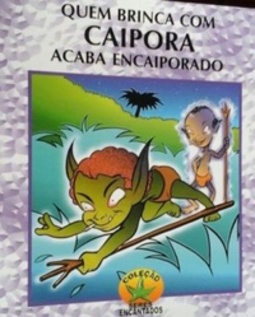 Quem brinca com caipora acaba encaiporado (Seres Encantados)